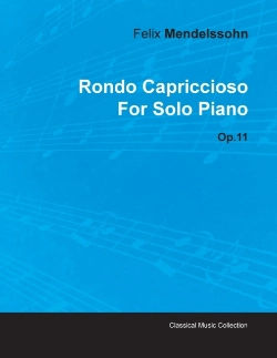 Bertrand.pt - Rondo Capriccioso By Felix Mendelssohn For Solo Piano Op.11