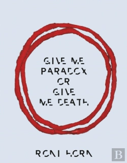 Bertrand.pt - Roni Horn: Give Me Paradox Or Give Me Death (Bilingual Edition)