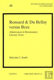 Ronsard & Du Bellay Versus Beze - Allusiveness In Renaissance Literary Texts
