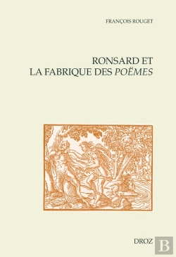Bertrand.pt - Ronsard Et La Fabrique Des Poemes