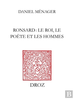Bertrand.pt - Ronsard : Le Roi, Le Poete Et Les Hommes