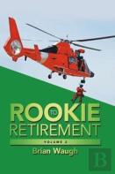 Rookie To Retirement