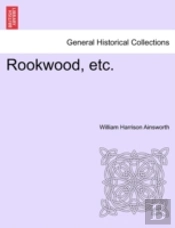 Rookwood, Etc.