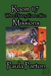 Room 17 - Where History Comes Alive - Missions