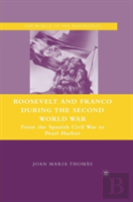 Roosevelt And Franco During The Second World War