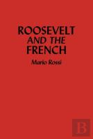 Roosevelt And The French