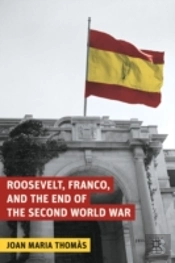 Roosevelt, Franco, And The End Of The Second World War