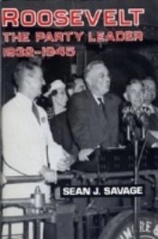 Roosevelt, The Party Leader, 1932-1945