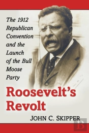 Roosevelt'S Revolt