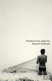 Roosters Crow, Dogs Cry