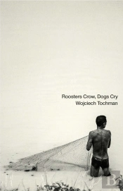Roosters Crow, Dogs Cry