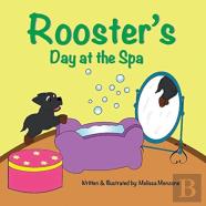 Rooster'S Day At The Spa