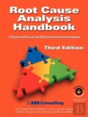 Root Cause Analysis Handbook: A Guide To