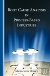 Root Cause Analysis In Process-Based Industries