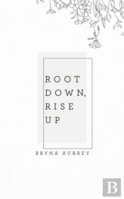 Root Down, Rise Up
