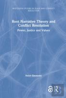 Root Narrative Theory And Conflict Resolution