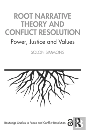 Root Narrative Theory And Conflict Resolution