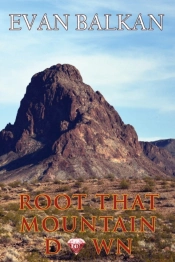 Root That Mountain Down