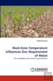 Root-Zone Temperature Influences Zinc Requirement Of Maize