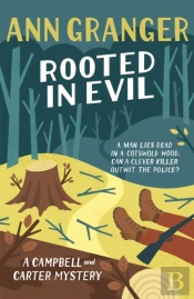 Rooted In Evil (Campbell & Carter Mystery 5)