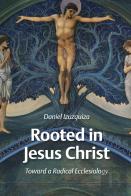 Rooted In Jesus Christ