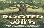 Rooted In The Wild