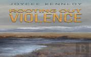 Rooting Out Violence