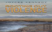Rooting Out Violence