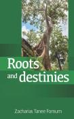 Roots And Destinies
