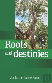 Roots And Destinies