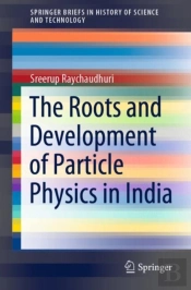 Roots And Development Of Particle Physics In India