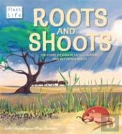 Roots And Shoots