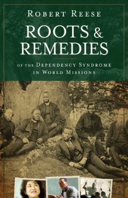 Bertrand.pt - Roots & Remedies Of The Dependency Syndrome In World Missions