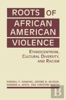 Roots Of African American Violence