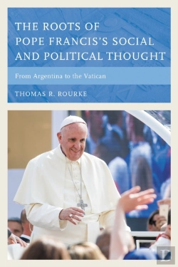 Bertrand.pt - Roots Of Pope Francis'S Social And Political Thought