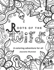 Roots Of The Wild