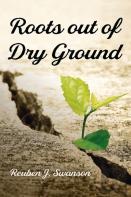 Roots Out Of Dry Ground