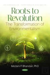 Roots To Revolution - The Transformation Of Environmentalism