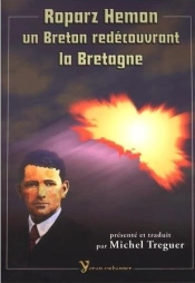 Roparz Hemon, Un Breton Redecouvrant La Bretagne