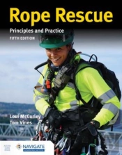 Rope Rescue Techniques: Principles And Practice