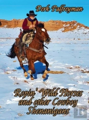 Ropin' Wild Horses And Other Cowboy Shenanigans