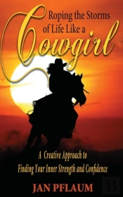 Roping The Storms Of Life Like A Cowgirl