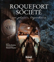 Roquefort Société, Un Plaisir Légendaire