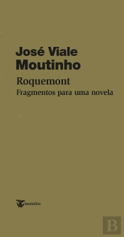 Roquemont - Fragmentos para uma Novela