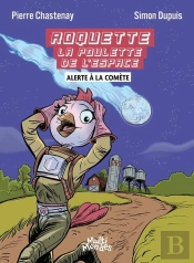 Roquette La Poulette De L'Espace : Alerte À La Comète