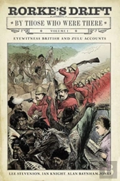 Rorke'S Drift By Those Who Were There