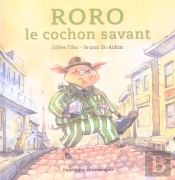 Roro, Le Cochon Savant