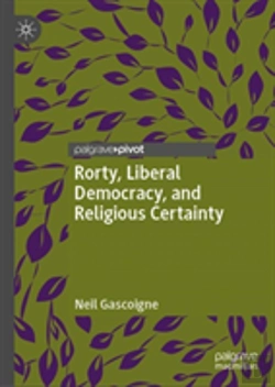 Bertrand.pt - Rorty, Liberal Democracy, And Religious Certainty