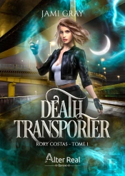 Rory Costas Tome 1 : Death Transporter