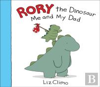 Rory The Dinosaur: Me And My Dad